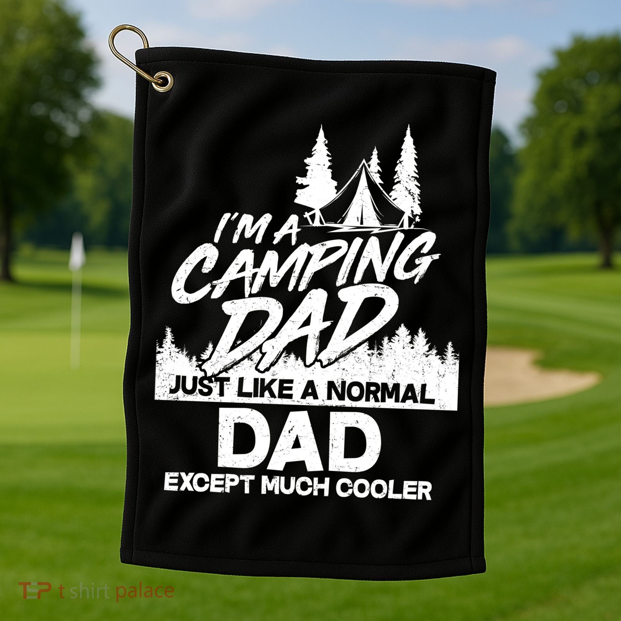 Camping Dad Just Like A Normal Dad But Much Cooler Golf Towel