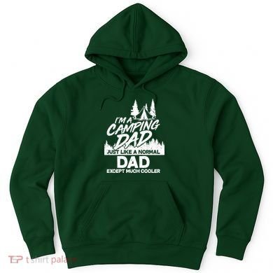 Camping Dad Just Like A Normal Dad But Much Cooler Hoodie