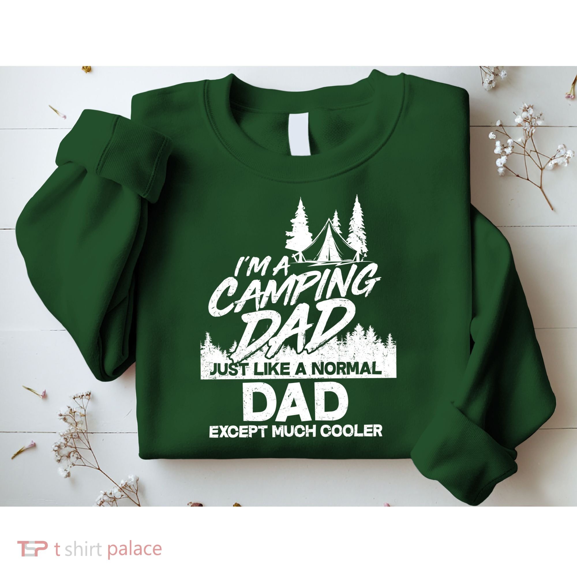 Camping Dad Just Like A Normal Dad But Much Cooler Sweatshirt