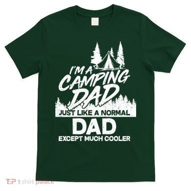 Camping Dad Just Like A Normal Dad But Much Cooler T-Shirt