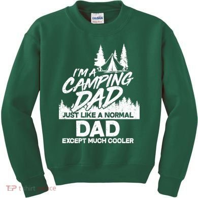 Camping Dad Just Like A Normal Dad But Much Cooler Kids Sweatshirt