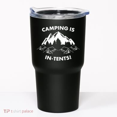 Camping Is In Tents Intents Funny  Tumbler