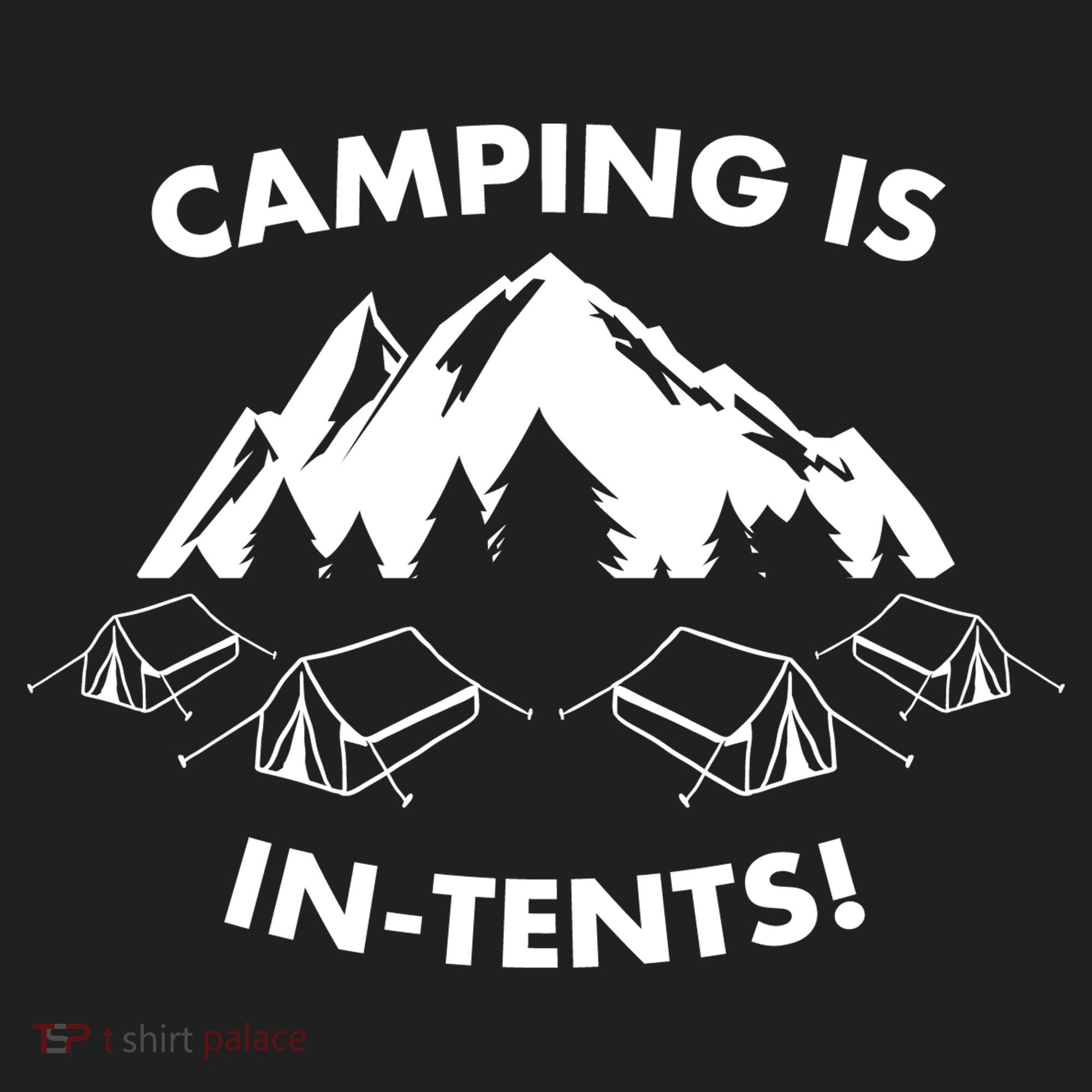Camping Is In Tents Intents Funny  Tumbler