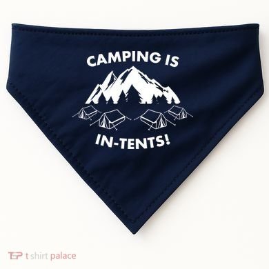 Camping Is In Tents Intents Funny  USA-Made Doggie Bandana