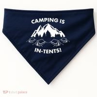 Camping Is In Tents Intents Funny  USA-Made Doggie Bandana thumb 0