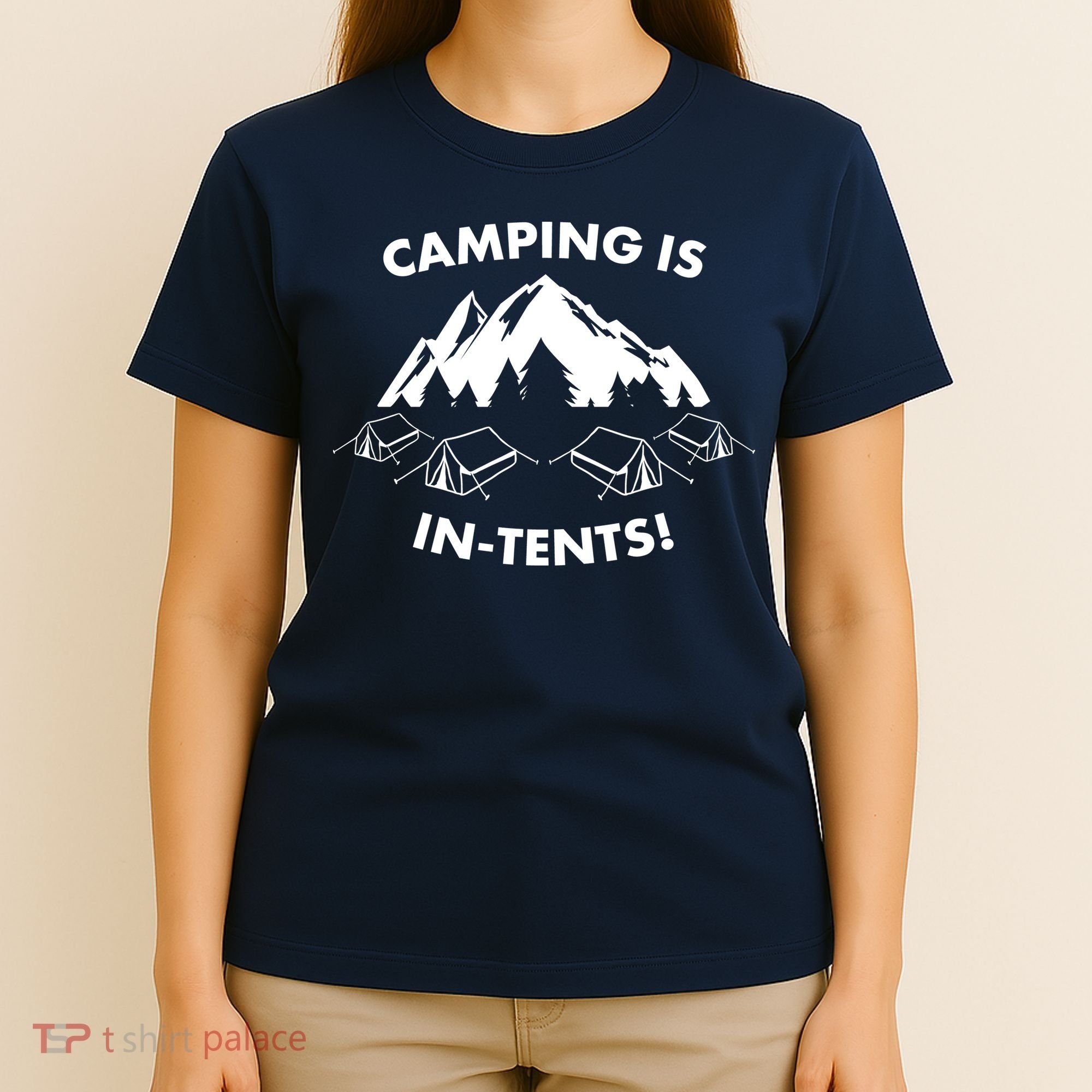 Camping Is In Tents Intents Funny  T-Shirt