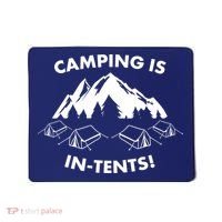 Camping Is In Tents Intents Funny  Mousepad thumb 0