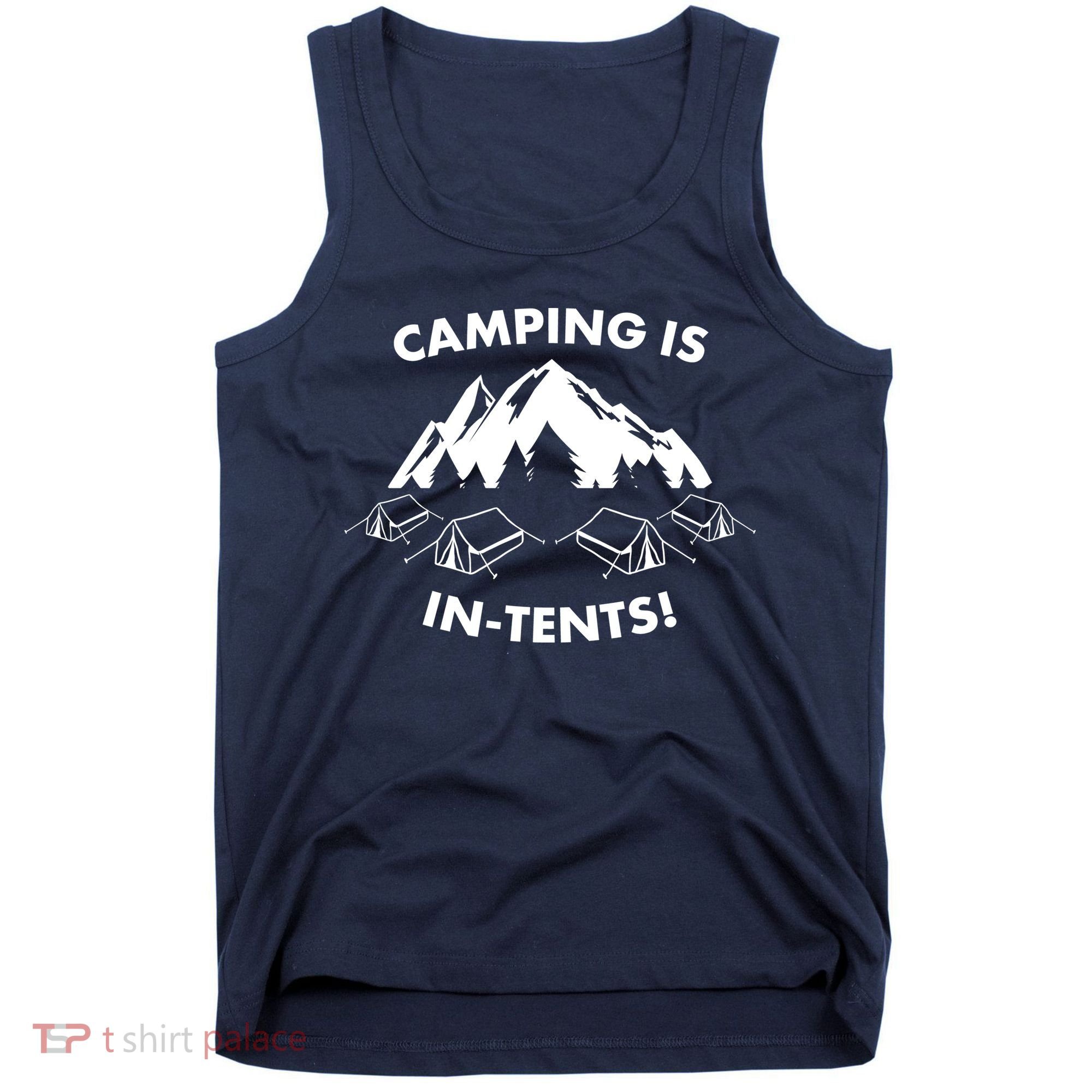 Camping Is In Tents Intents Funny  Tank Top
