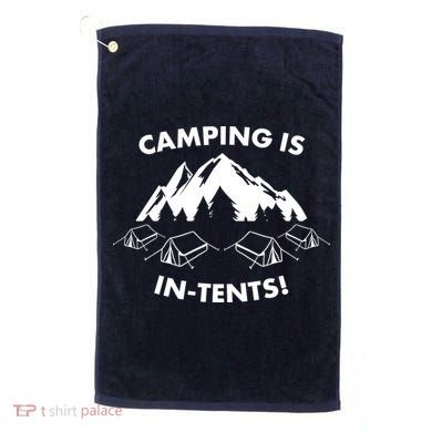 Camping Is In Tents Intents Funny  Golf Towel
