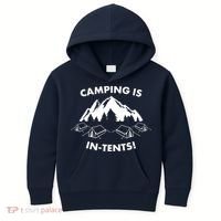 Camping Is In Tents Intents Funny  Kids Hoodie thumb 0