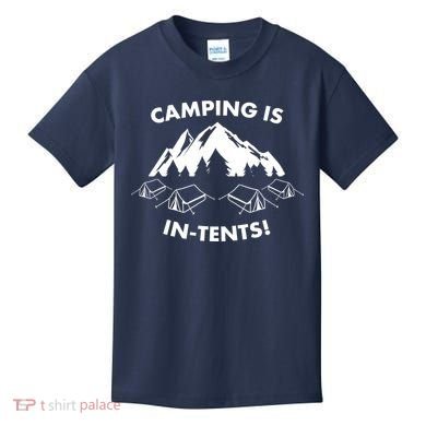 Camping Is In Tents Intents Funny  Kids T-Shirt