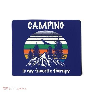 Camping Is My Therapy Mousepad