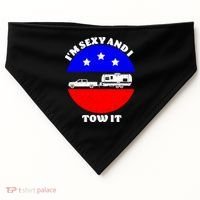 Camping RV I'm Sexy And I Tow It USA-Made Doggie Bandana thumb 0