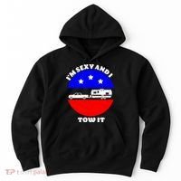 Camping RV I'm Sexy And I Tow It Hoodie thumb 0