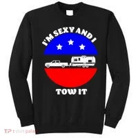 Camping RV I'm Sexy And I Tow It Sweatshirt thumb 0