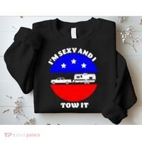 Camping RV I'm Sexy And I Tow It Sweatshirt thumb 2