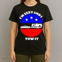 Camping RV I'm Sexy And I Tow It T-Shirt thumb 4