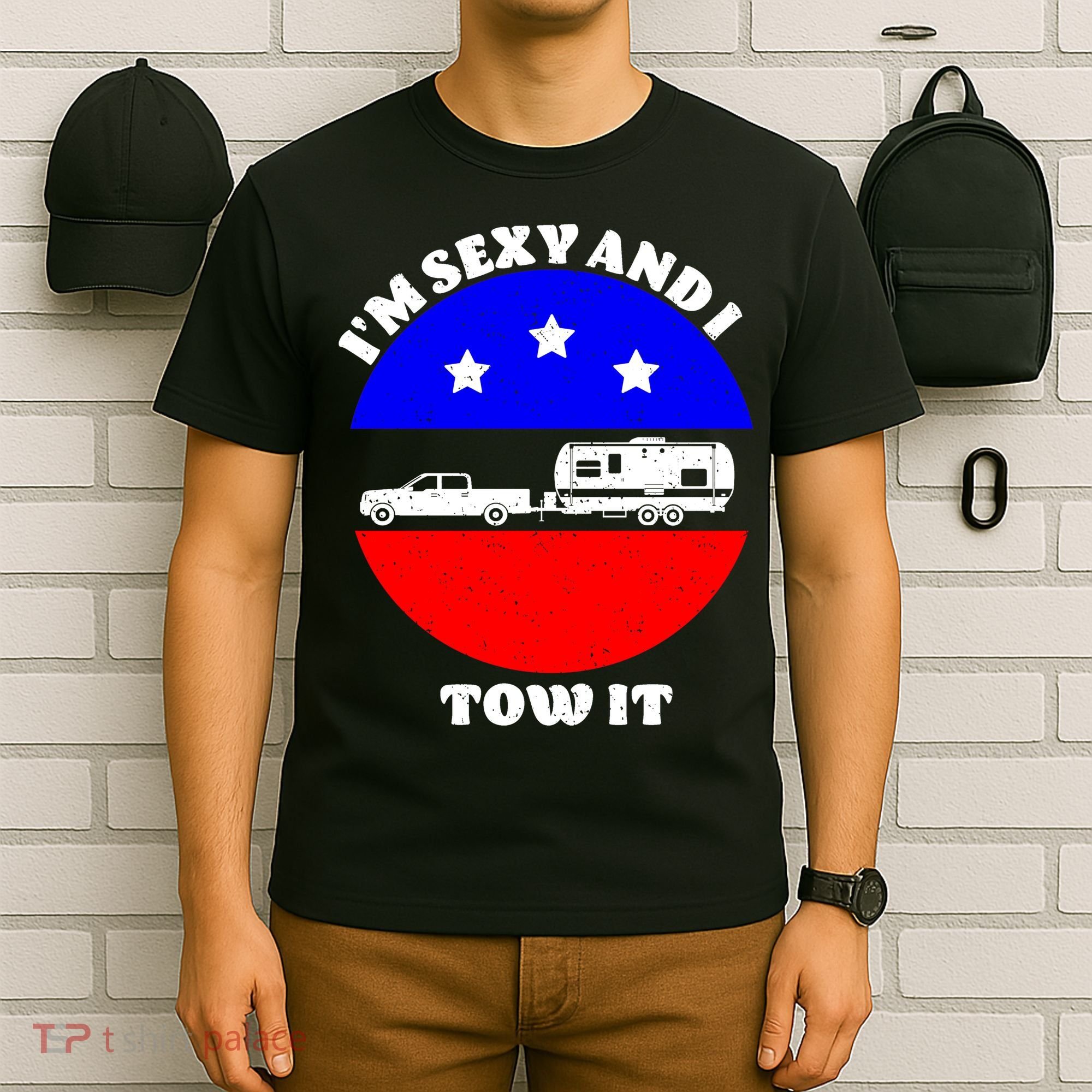 Camping RV I'm Sexy And I Tow It T-Shirt
