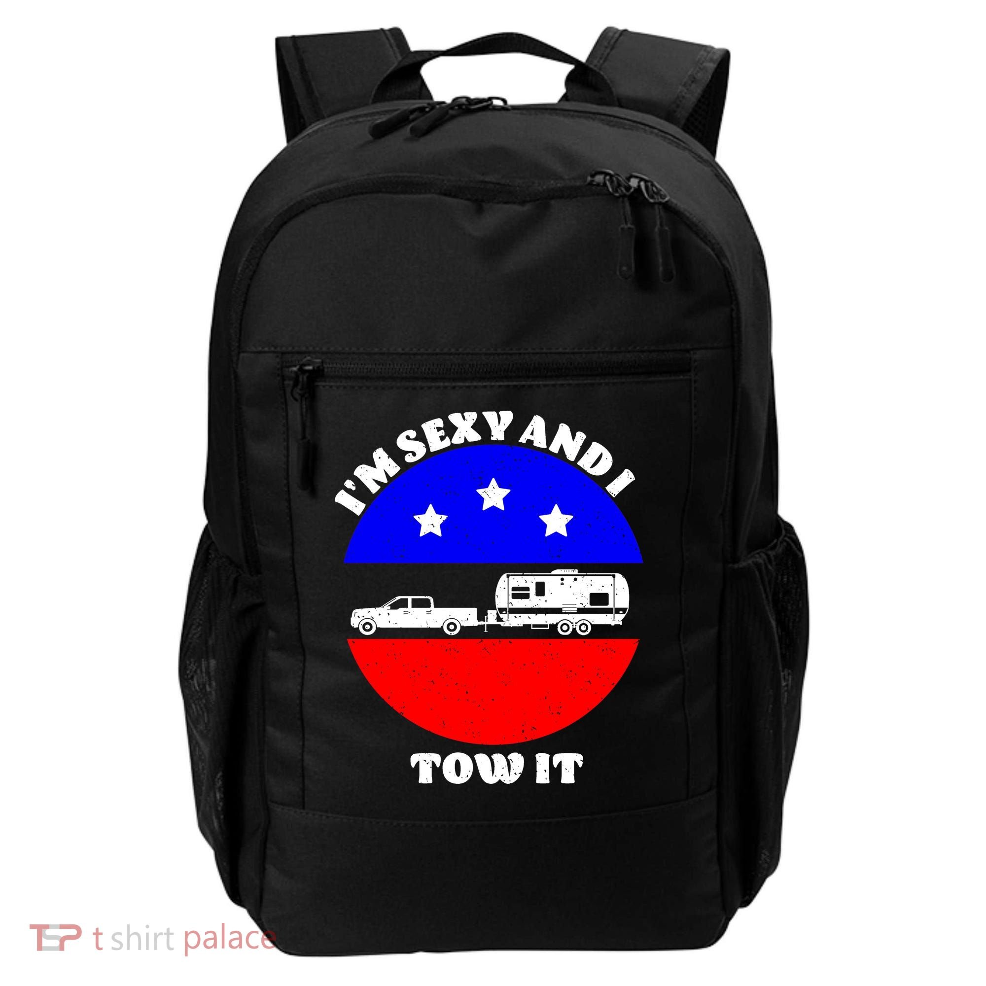 Camping RV I'm Sexy And I Tow It Backpack