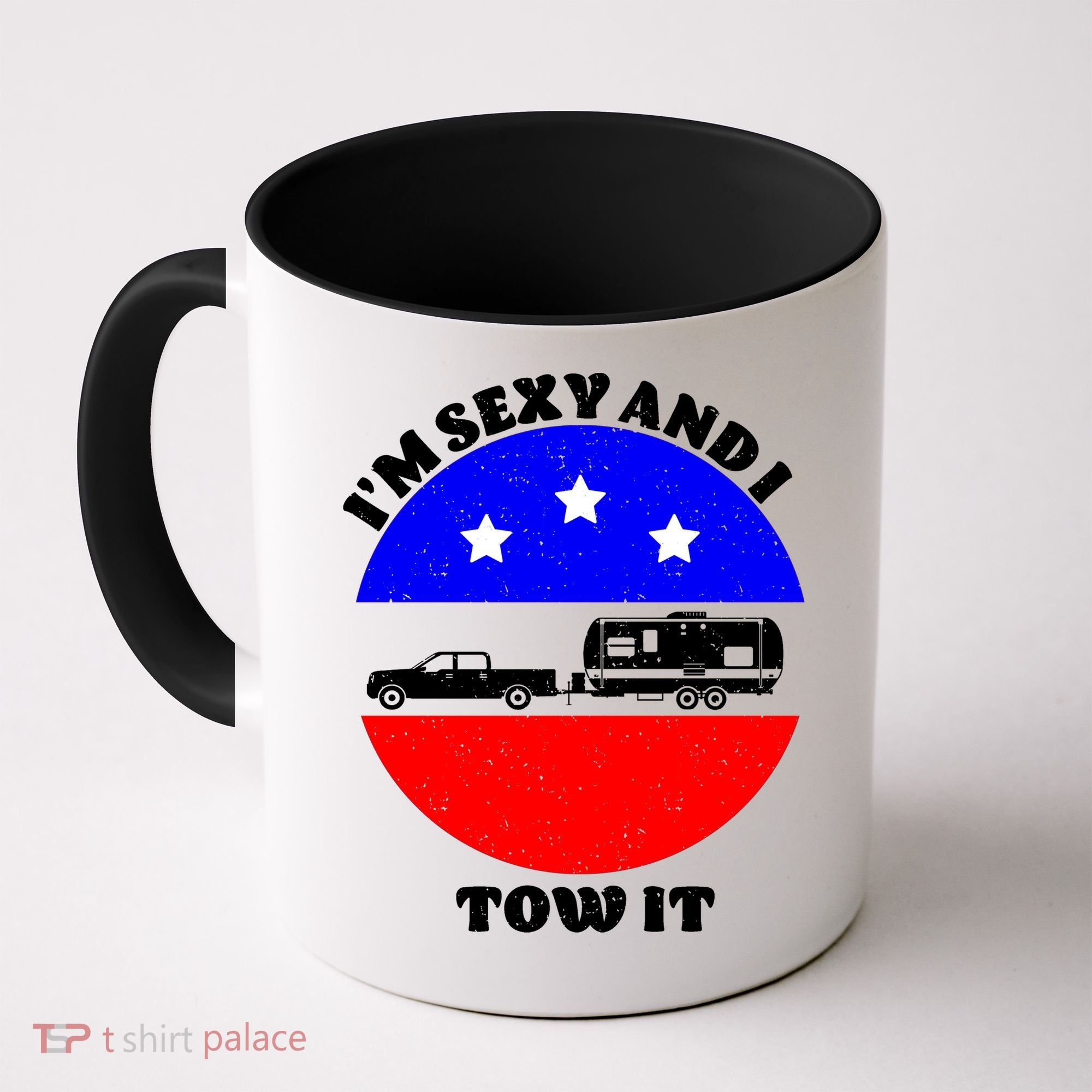 Camping RV I'm Sexy And I Tow It Coffee Mug
