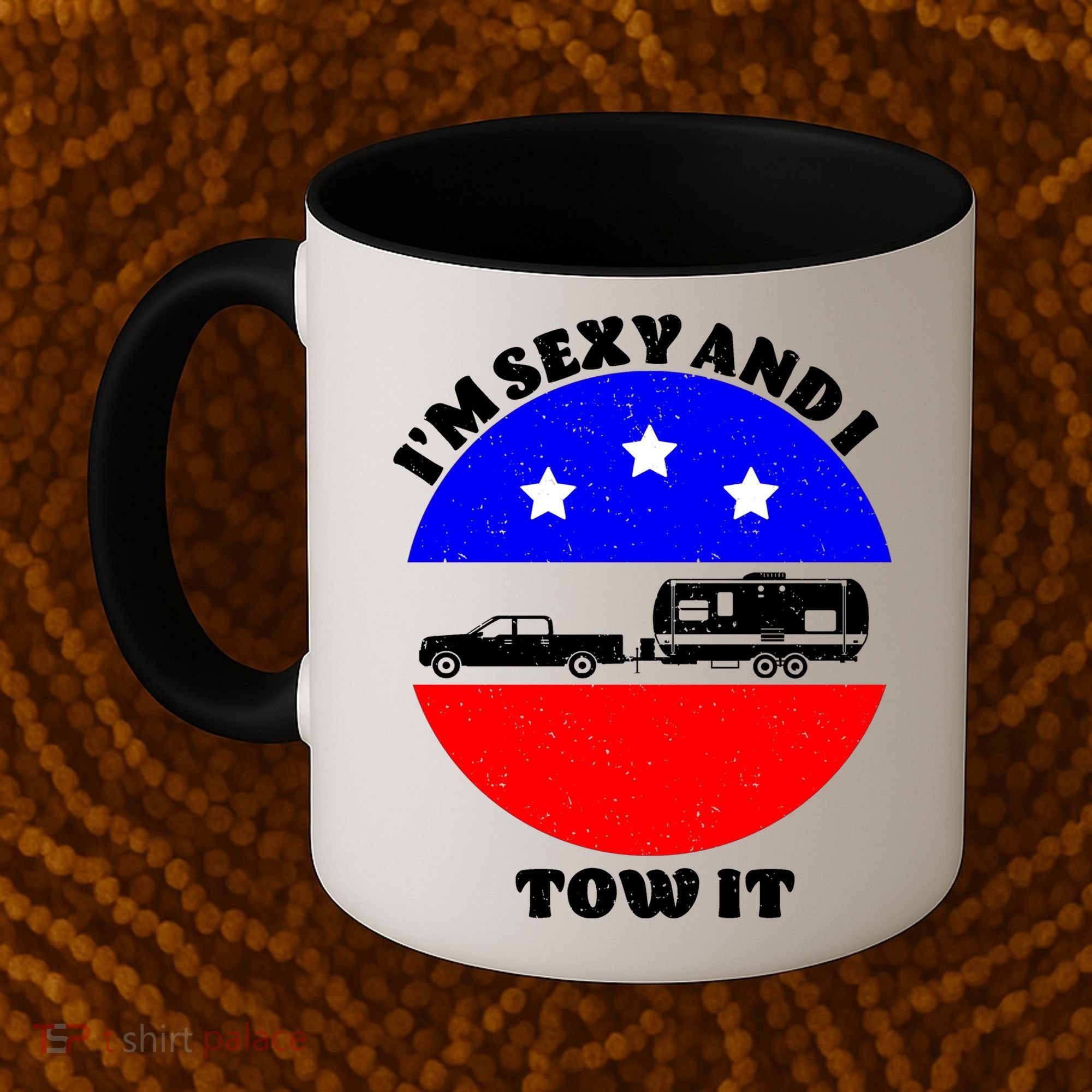 Camping RV I'm Sexy And I Tow It Coffee Mug