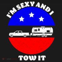 Camping RV I'm Sexy And I Tow It Mousepad thumb 1