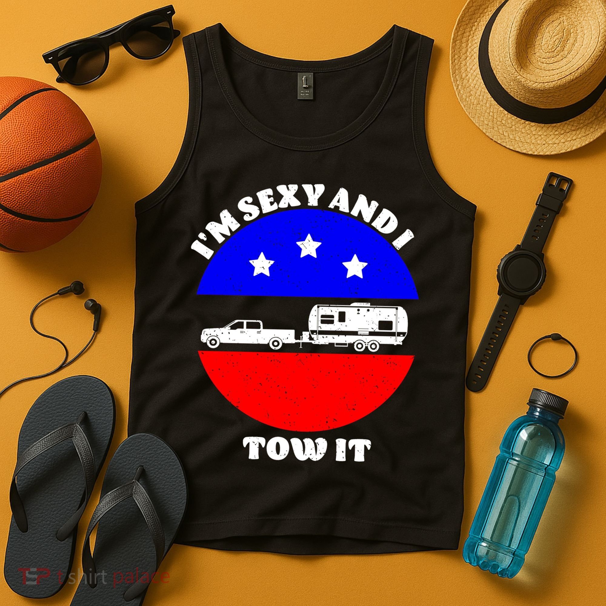 Camping RV I'm Sexy And I Tow It Tank Top