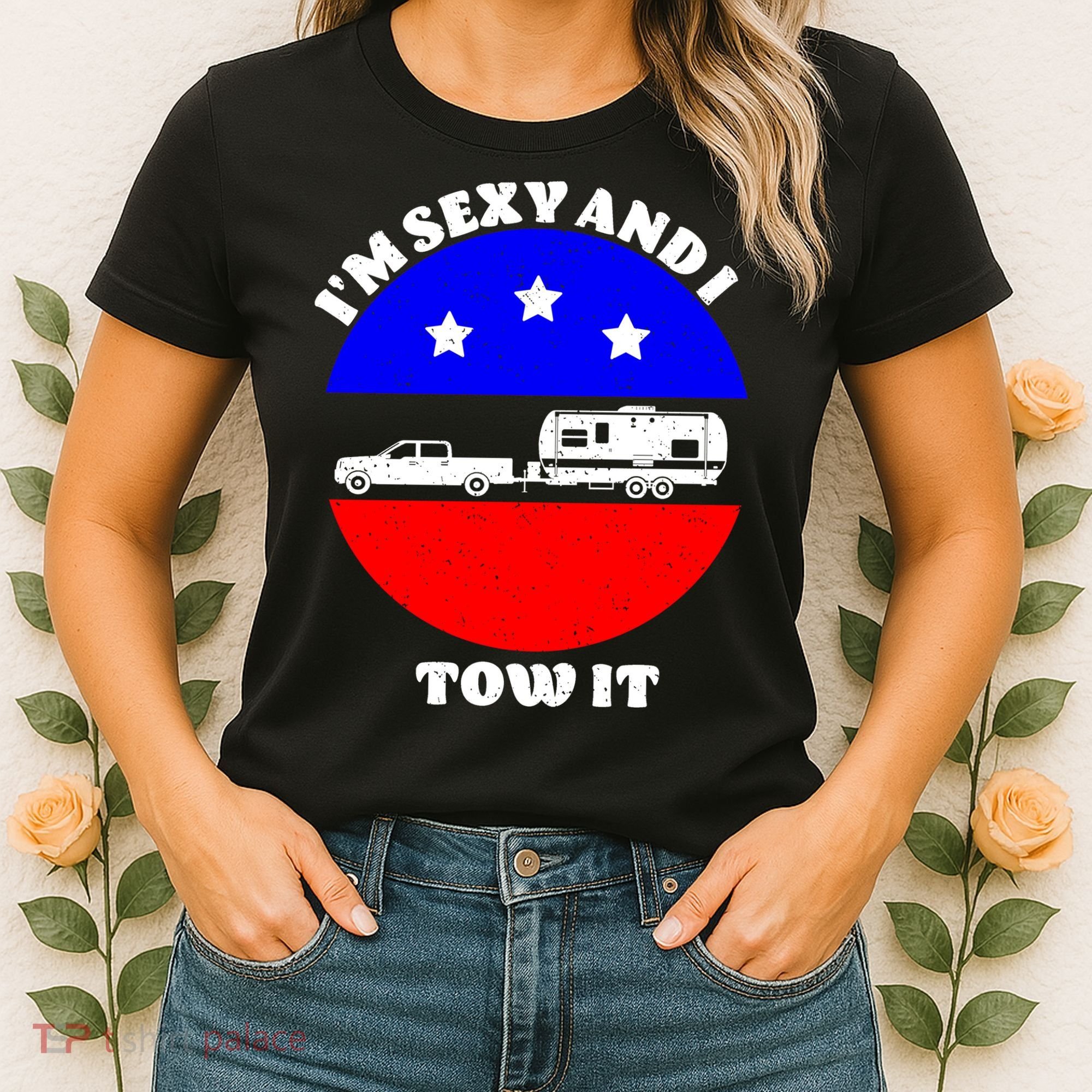 Camping RV I'm Sexy And I Tow It Women's T-Shirt