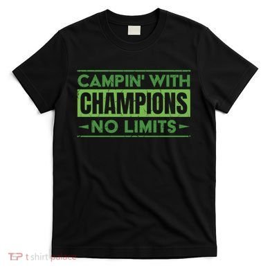 Camping With Champions T-Shirt