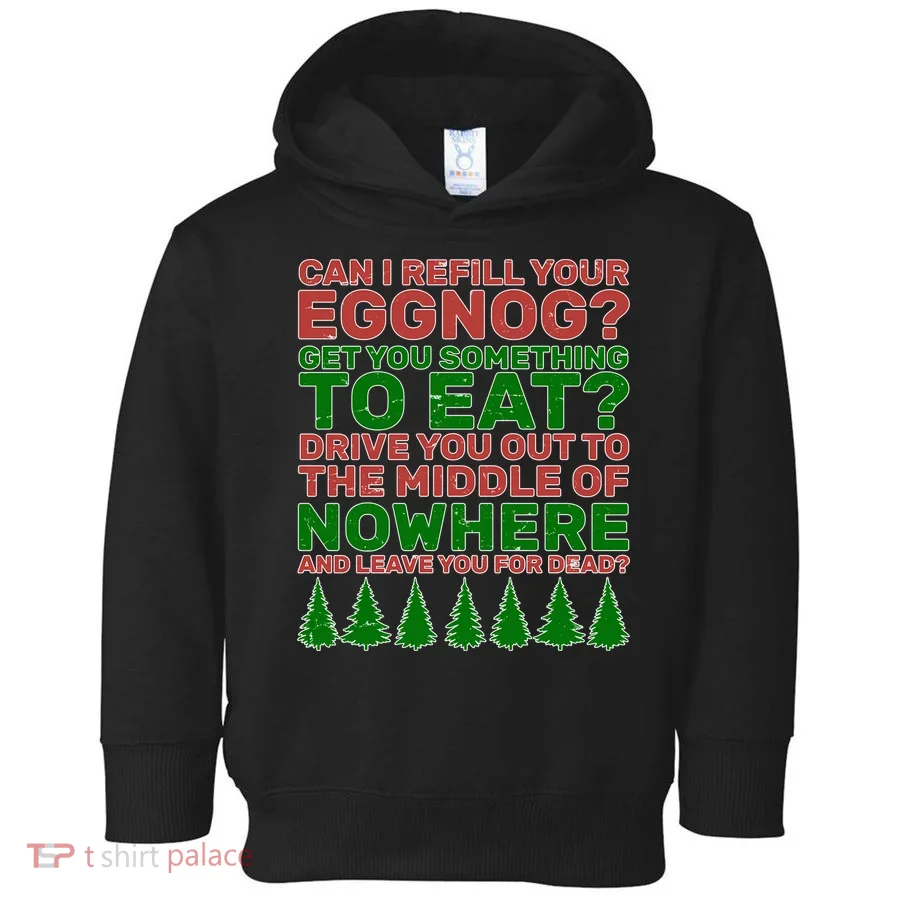 Can I Refill Your Eggnog Funny Christmas Toddler Hoodie