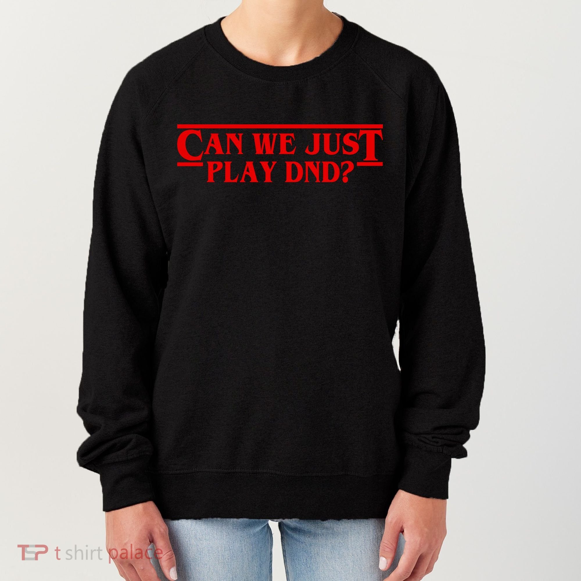 Can We Just Play DND? Women's Sweatshirt