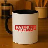 Can We Just Play DND? Coffee Mug thumb 4