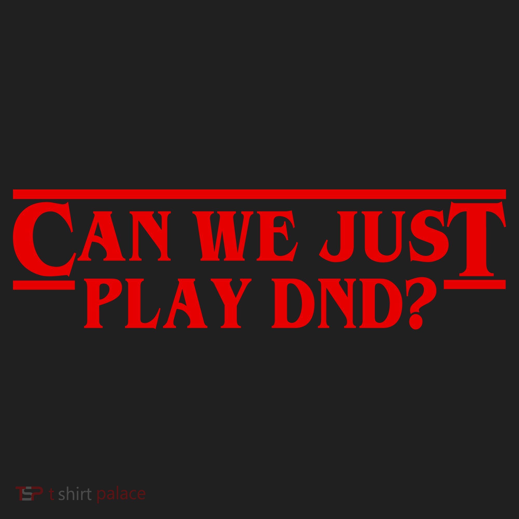 Can We Just Play DND? Tumbler