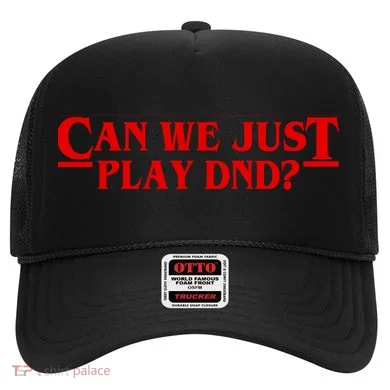 Can We Just Play DND? Hat