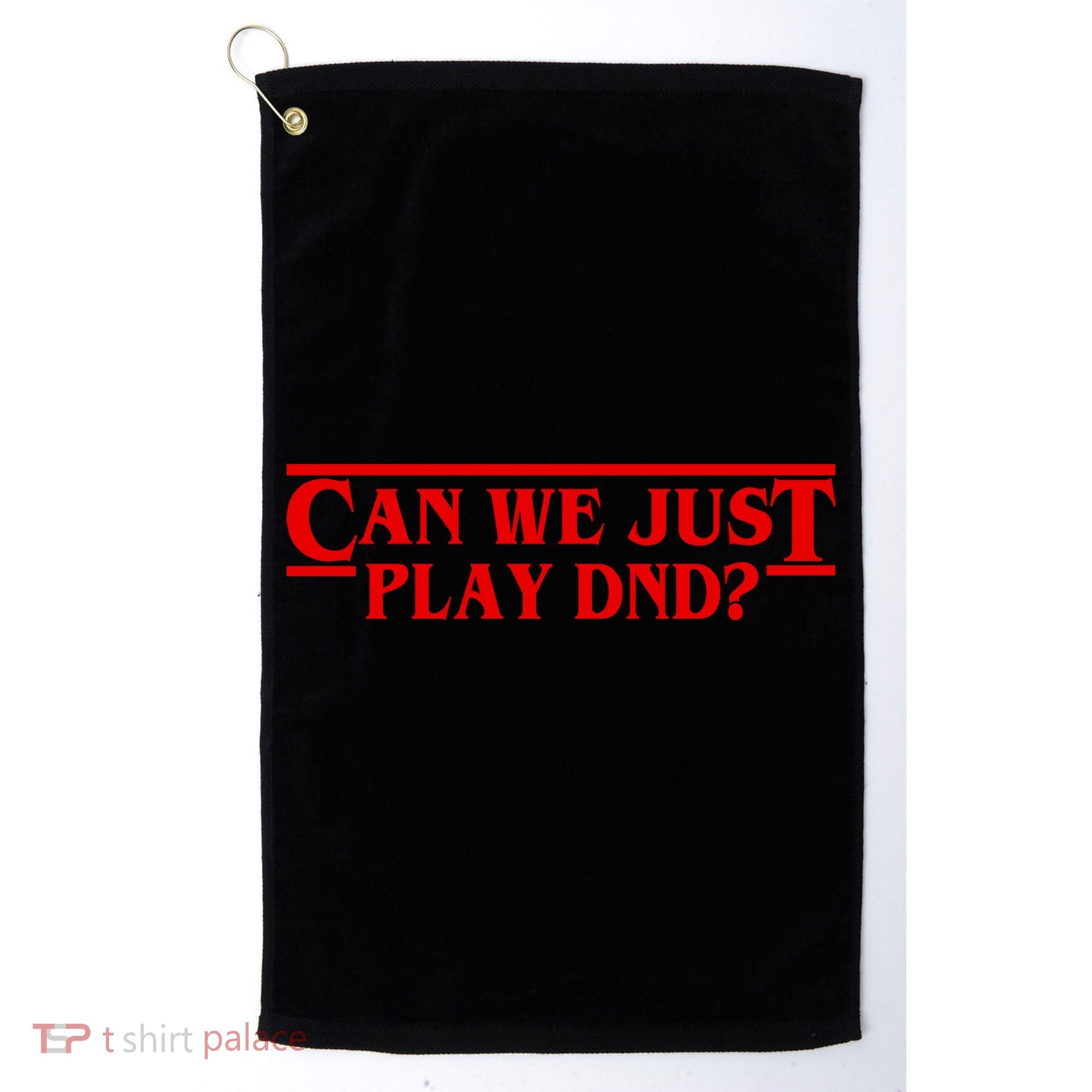 Can We Just Play DND? Golf Towel