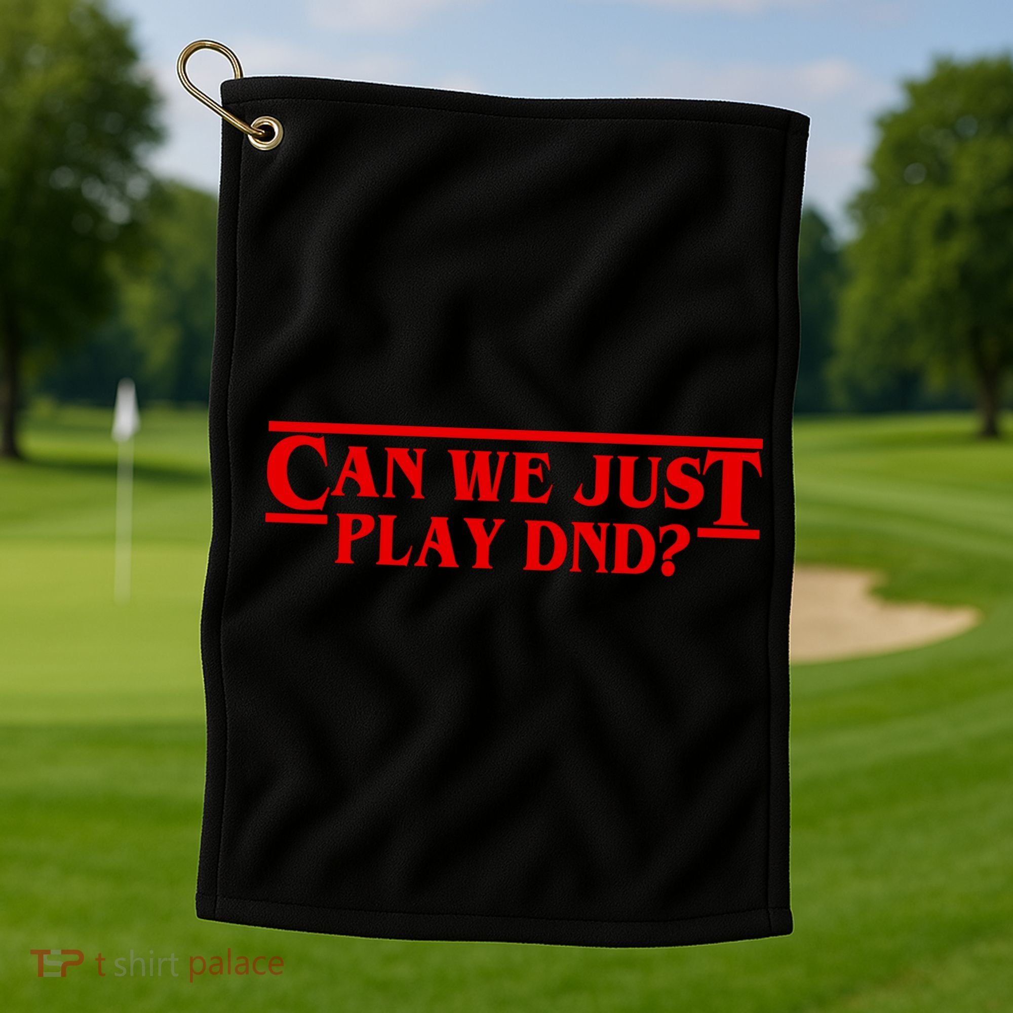 Can We Just Play DND? Golf Towel