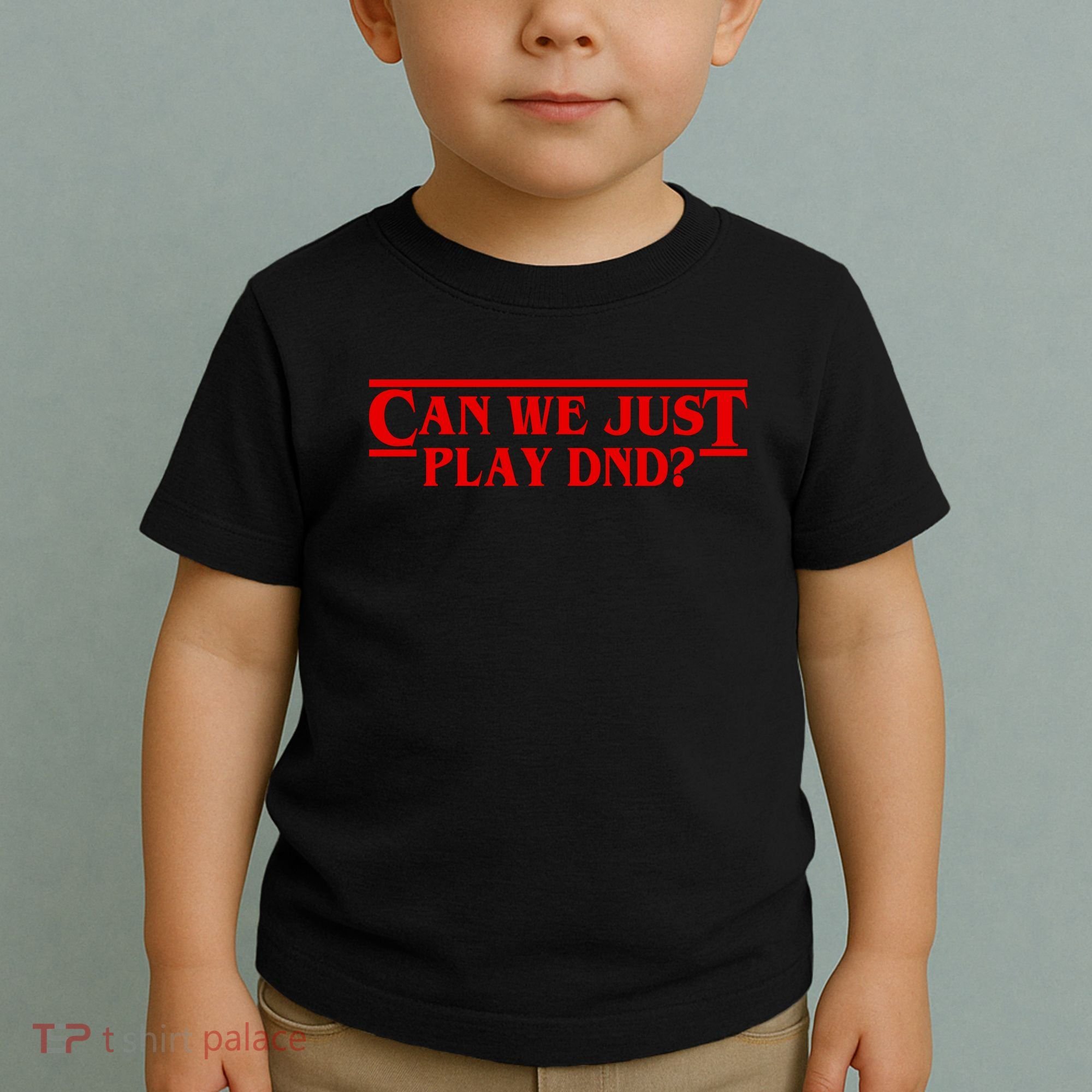 Can We Just Play DND? Toddler T-Shirt