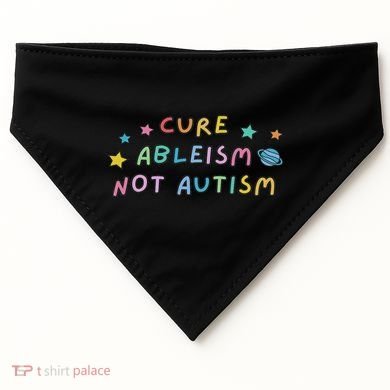 Cure Ableism Not Autism Autism Awareness Cute USA-Made Doggie Bandana