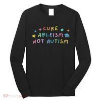 Cure Ableism Not Autism Autism Awareness Cute Long Sleeve Shirt thumb 0