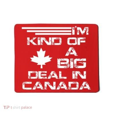 Canada Big Deal Mousepad