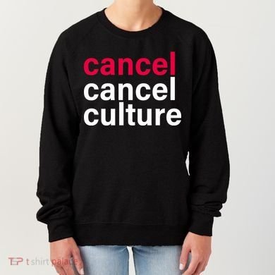 Cancel Cancel Culture Women's Sweatshirt