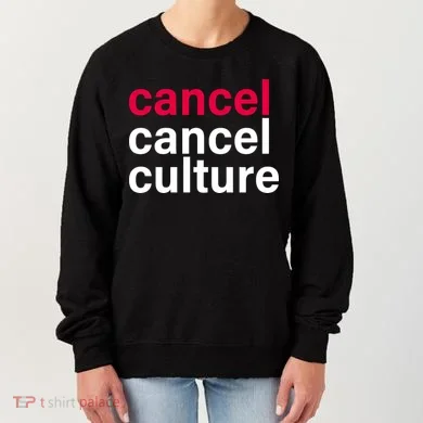 Cancel Cancel Culture Women's Sweatshirt