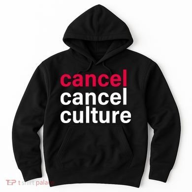Cancel Cancel Culture Hoodie