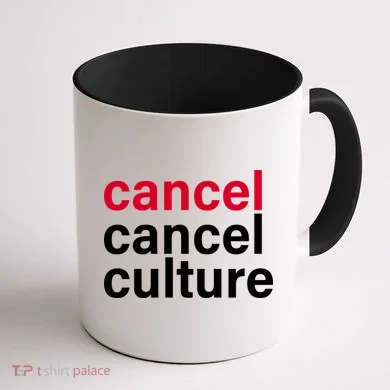 Cancel Cancel Culture Coffee Mug back