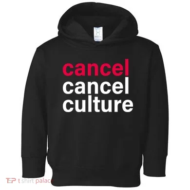 Cancel Cancel Culture Toddler Hoodie