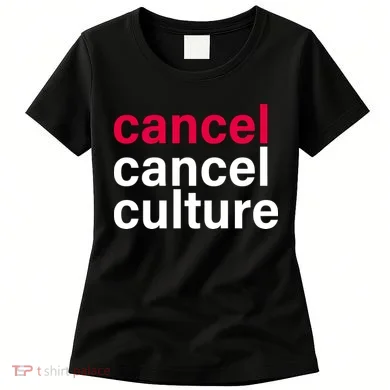 Cancel Cancel Culture Women's T-Shirt
