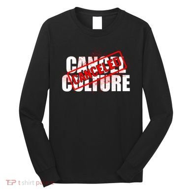 Cancel Culture Canceled Stamp Long Sleeve Shirt