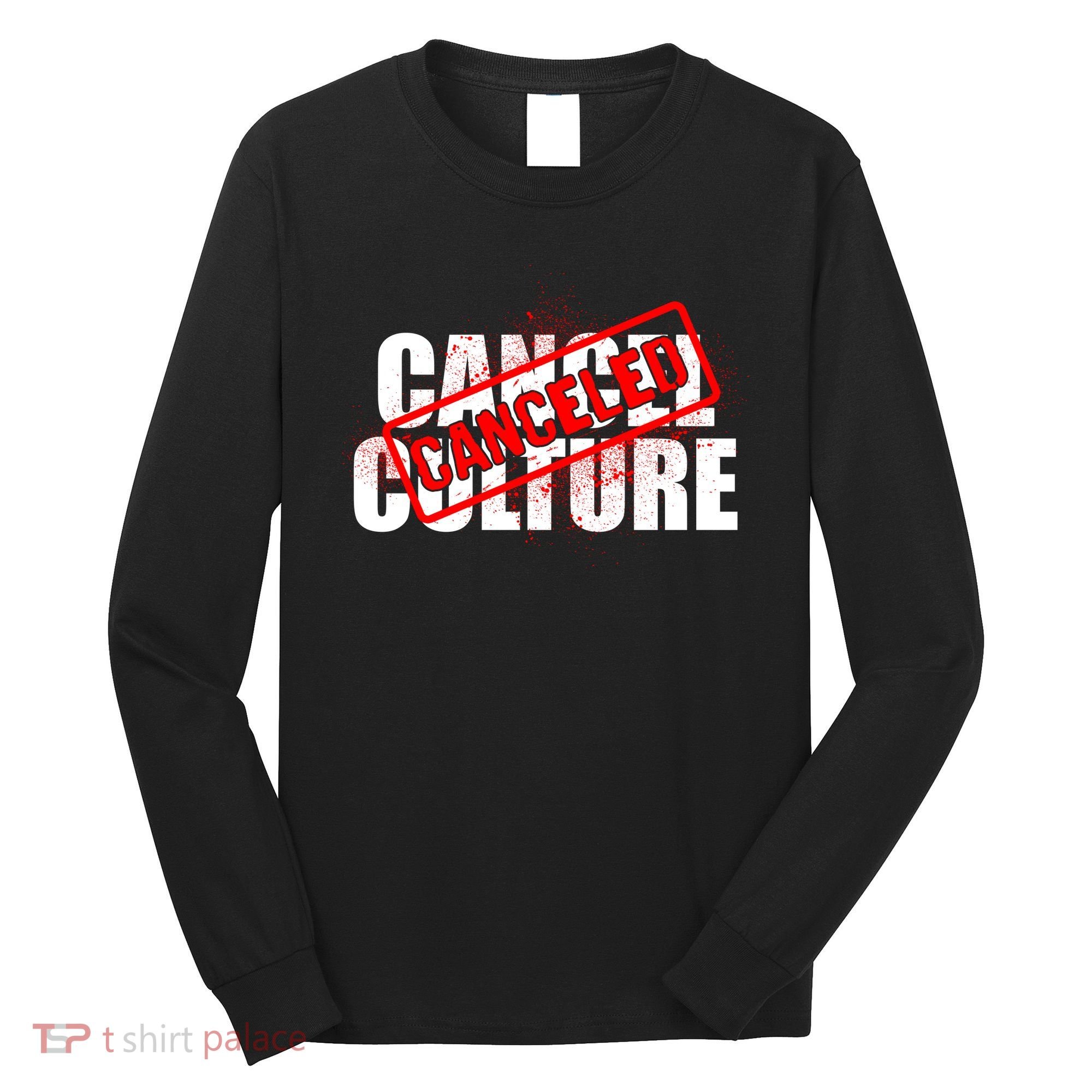 Cancel Culture Canceled Stamp Long Sleeve Shirt