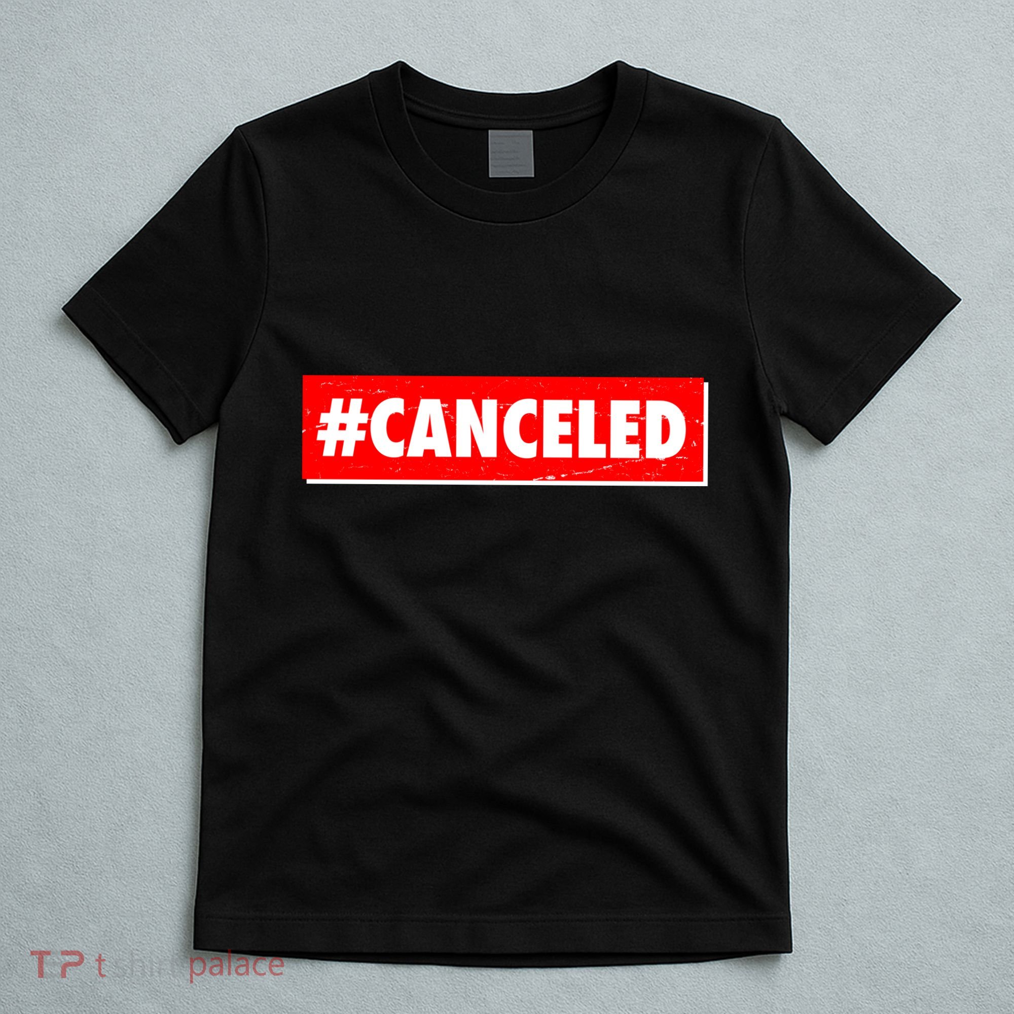 #Canceled Banner T-Shirt