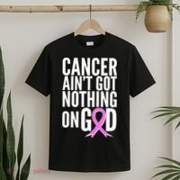 Cancer Ain't Got Nothing on God Breast Cancer Awareness T-Shirt thumb 2
